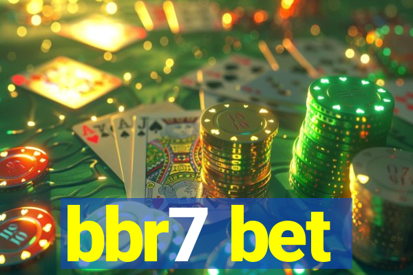 bbr7 bet
