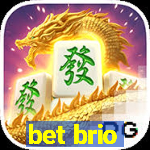 bet brio