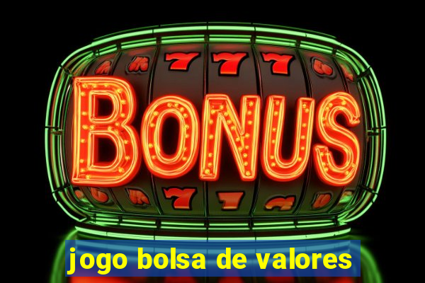 jogo bolsa de valores