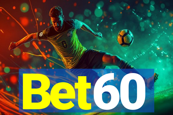 Bet60