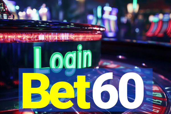 Bet60