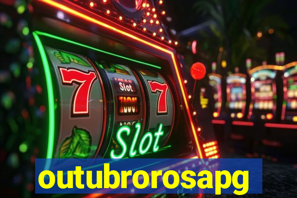 outubrorosapg
