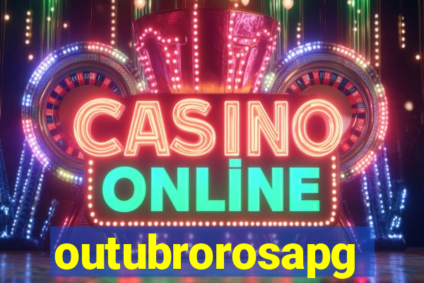 outubrorosapg