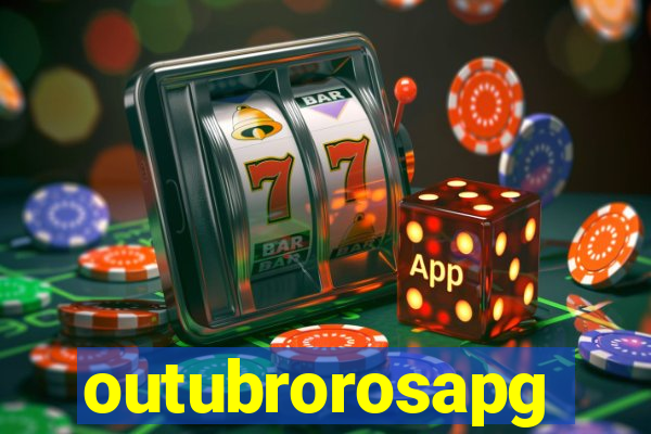 outubrorosapg