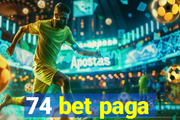 74 bet paga