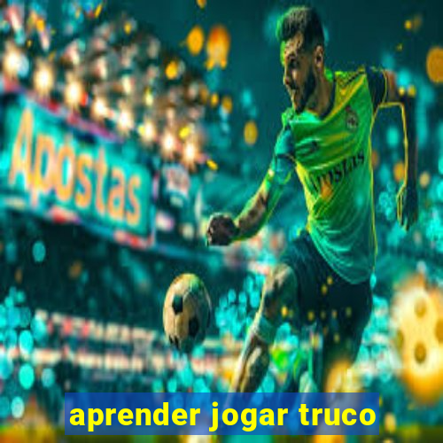 aprender jogar truco