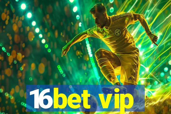 16bet vip