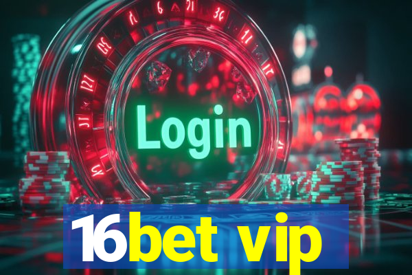 16bet vip