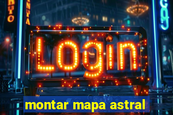 montar mapa astral