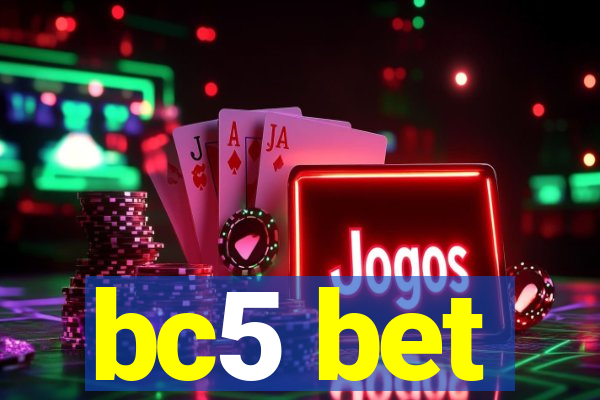bc5 bet
