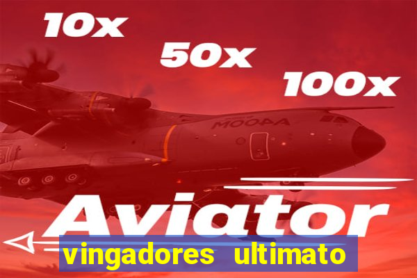 vingadores ultimato completo dublado gratis
