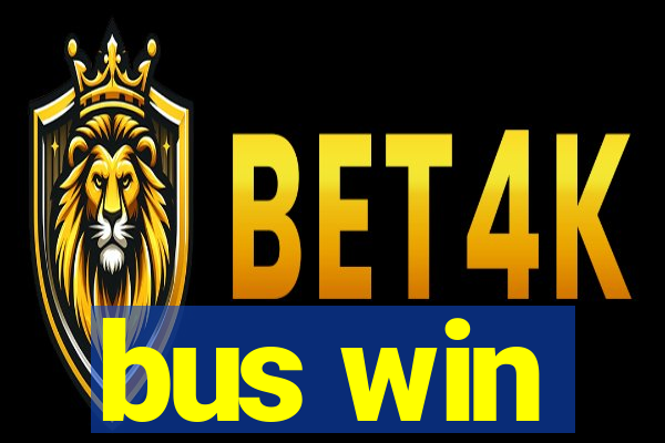 bus win