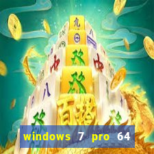 windows 7 pro 64 bits iso
