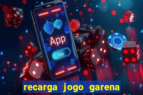 recarga jogo garena free fire