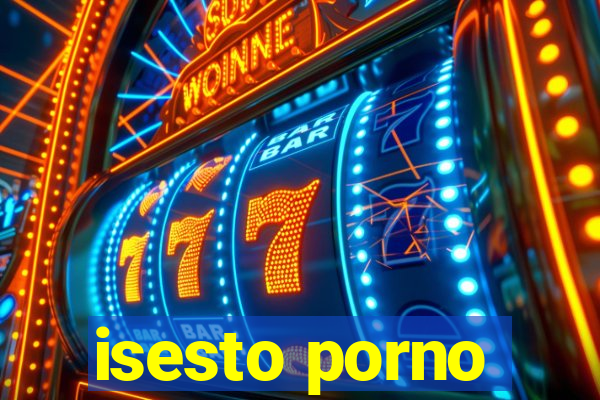 isesto porno