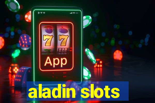 aladin slots