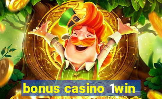 bonus casino 1win