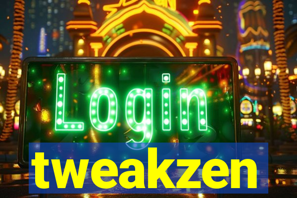 tweakzen