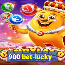 900 bet-lucky