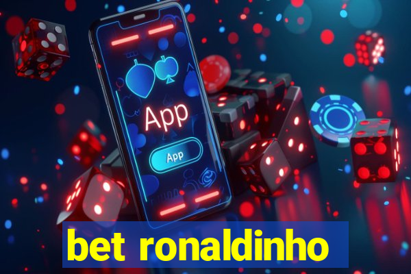 bet ronaldinho
