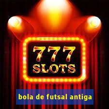 bola de futsal antiga