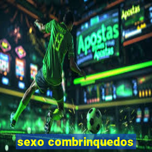 sexo combrinquedos