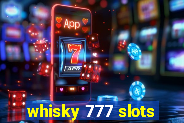 whisky 777 slots