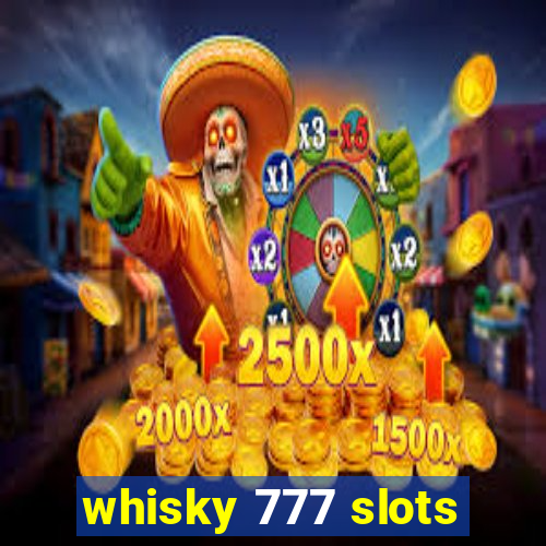 whisky 777 slots