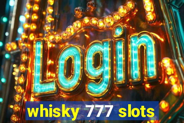 whisky 777 slots