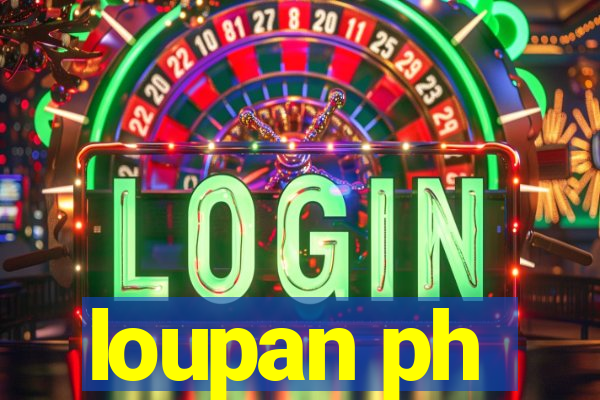 loupan ph