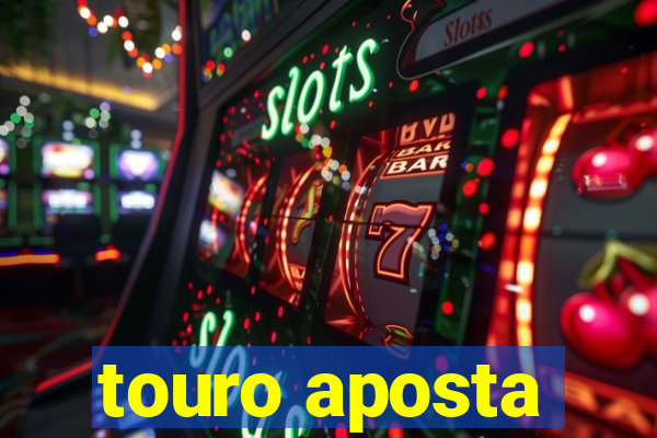touro aposta