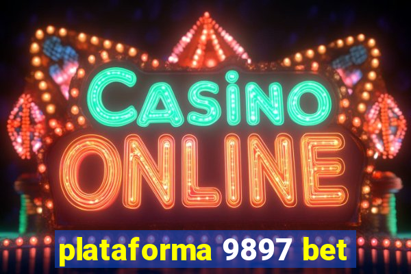 plataforma 9897 bet