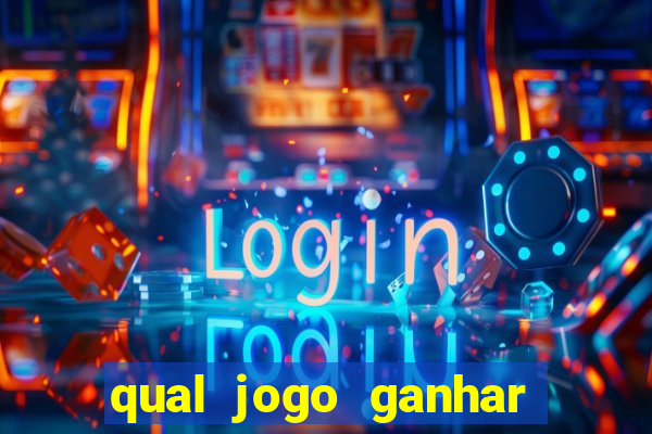 qual jogo ganhar dinheiro sem depositar nada