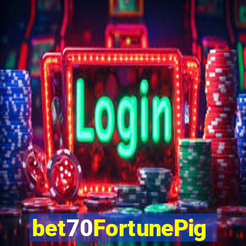 bet70FortunePig