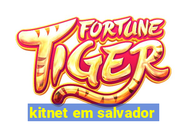 kitnet em salvador