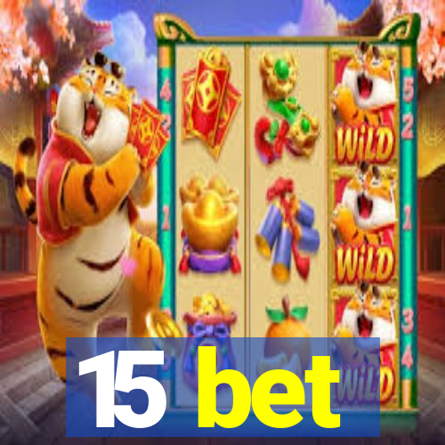 15 bet