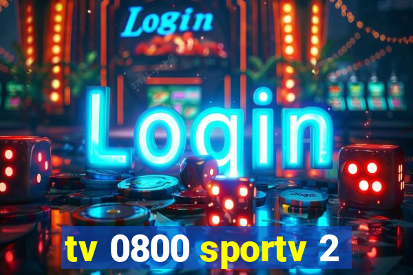 tv 0800 sportv 2