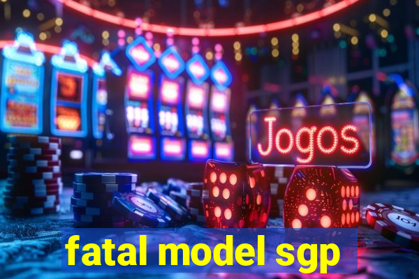 fatal model sgp