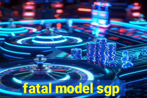 fatal model sgp