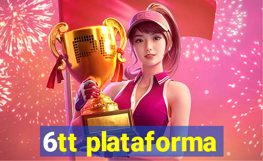 6tt plataforma