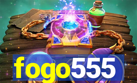 fogo555