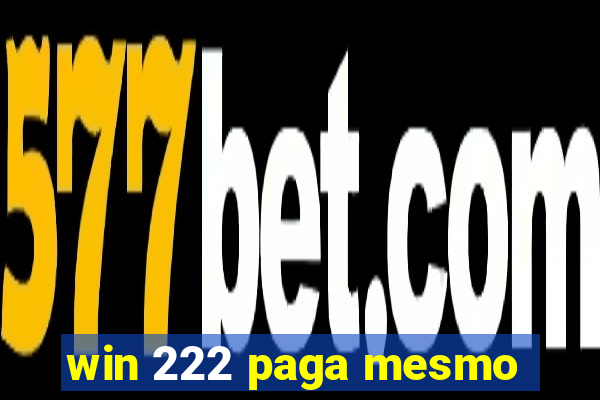 win 222 paga mesmo