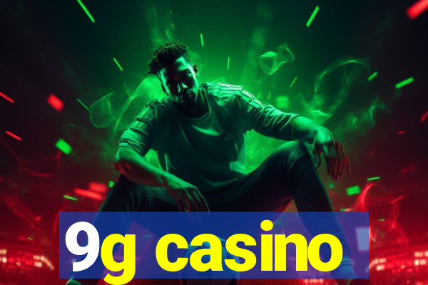 9g casino