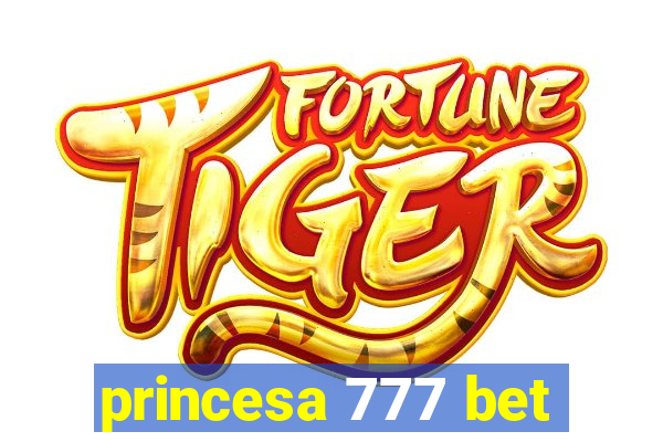 princesa 777 bet