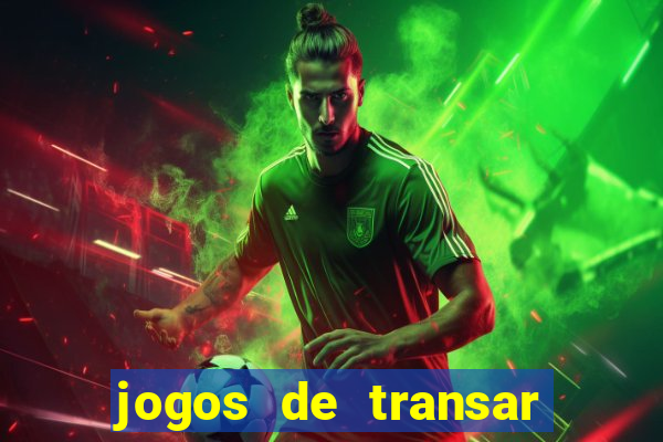 jogos de transar de verdade