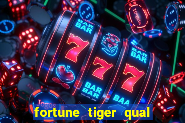 fortune tiger qual a melhor plataforma