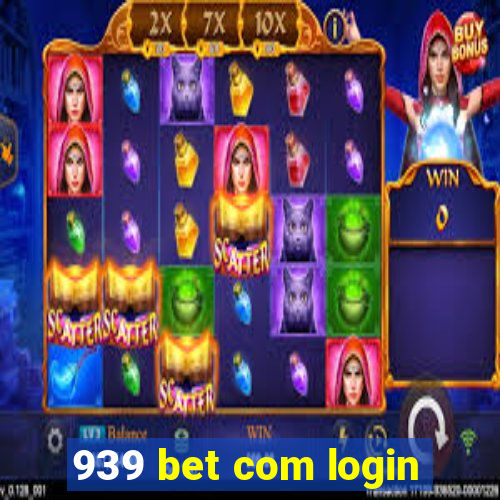 939 bet com login