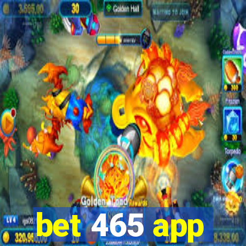 bet 465 app