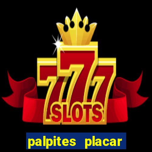 palpites placar exato dos jogos de amanh?
