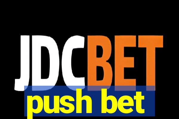 push bet